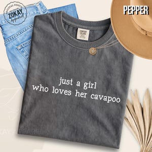 Cavapoo Dog Lover Graphic T Shirt Comfort Colors Cotton Tee Just A Girl Who Loves Her Cavapoo