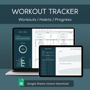 May include: A laptop and tablet display a workout tracker interface. The screen shows progress charts, habit tracking, and workout details. The text "WORKOUT TRACKER" and "Workouts | Habits | Progress" are displayed. The image includes a Google Sheets instant download icon.
