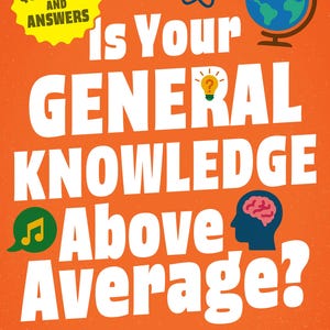 May include: An orange book cover with the title "Is Your General Knowledge Above Average?" in large white letters. The cover includes icons of a globe, atom, and brain. The book promises 1,000 questions and answers.