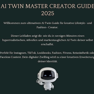 Könnte beinhalten: Dunkelgrüne Grafik mit dem Text "AI TWIN MASTER CREATOR GUIDE 2025". Darunter ein kleiner weißer Roboter mit schwarzem Bildschirm als Gesicht. Der Roboter winkt. Der Text beschreibt einen Leitfaden zur Erstellung von KI-Zwillingen.