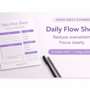 May include: A white Daily Flow Sheet with purple accents, designed to reduce overwhelm and improve focus. The sheet includes sections for top priorities, task flow, and energy levels. Two pens are placed on the right side of the sheet.