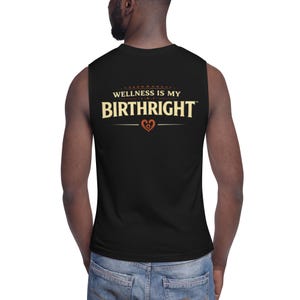 Black Empowerment Unisex Muscle shirt, Affirmation Shirt, Afrocentric Wellness Apparel, Wellness Is My Birthright™