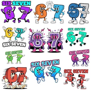 May include: A collection of cartoon-style illustrations featuring the numbers six and seven. Each number is anthropomorphic, with arms, legs, and facial expressions. The phrase "SIX SEVEN" appears in various colors above or below the numbers.