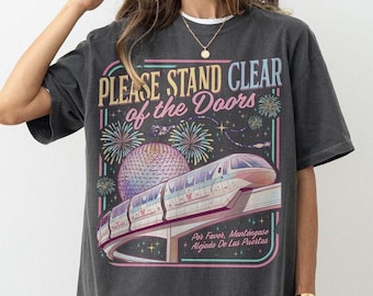 Please Stand Clear Of The Doors Shirt, Disneyland Monorail Comfort Colors Tee, WDW Family Trip Vacation Shirt, DisneyTrip Shirt