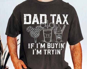 Funny DisneyDad Comfort Colors Shirt, Dad Gift for Fathers Day, Gift For Him, Daddy Gift from Kids, Disney Family Trip