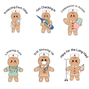 May include: Six gingerbread nurse illustrations, each with a nurse's cap and medical accessories. The images include text like "Protecting Each Other" and "Compassion in Action". The gingerbread figures are in various poses.