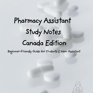 Peut inclure: Fond blanc avec des pilules blanches éparpillées et le texte "Pharmacy Assistant Study Notes Canada Edition". Le texte "Beginner-Friendly Guide for Students & New Assistant" est également visible. Une petite illustration d'un pharmacien est dans le coin inférieur droit.