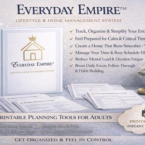 May include: A white binder with gold accents and the text "Everyday Empire" sits on a table with planning tools. The image includes a coffee cup, flowers, and the text "80+ Printable Planning Tools for Adults."