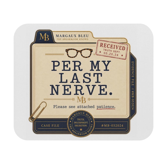 Per My Last Nerve Mouse Pad | Office Desk Accessory, Funny File Design