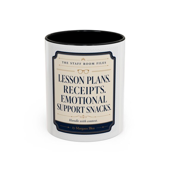 Lesson Plans Receipts Emotional Support Snacks Mug | Teacher Coffee Cup