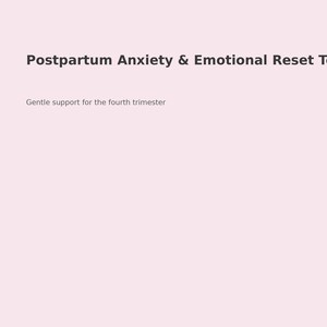 Może przedstawiać: Tekst na jasnoróżowym tle: "Postpartum Anxiety & Emotional Reset Tools" w ciemnoszarym kolorze. Poniżej mniejszy tekst: "Gentle support for the fourth trimester."