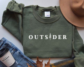 Trendy Outsider Tee, Outsider Sweatshirt, Outsider Life, Mountain Sweatshirt, Nature Shirt, Outdoor Enthusiast Sweatshirt, Hiking Shirt