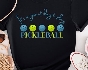 It's a good day to play Pickleball Shirt, Pickleball Player Shirt, Funny Pickleball T-Shirt, Pickleball Game Tee, Gift for Pickleball Player