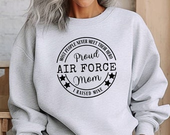 Proud Air Force Mom Sweatshirt, Air Force mom, Air Force shirt. Military graduation shirt. Military mom. Military family, mothers day gifts