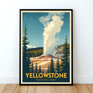 May include: A framed poster featuring a vintage-style illustration of Yellowstone National Park. The artwork depicts a geyser erupting with a backdrop of a blue sky, trees, and the text "YELLOWSTONE NATIONAL PARK" in a dark teal color.