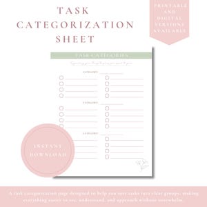 May include: A task categorization sheet, featuring the title "TASK CATEGORIZATION SHEET" in a soft pink font. The sheet includes sections for task categories and checkboxes, with the words "INSTANT DOWNLOAD" in a pink circle.