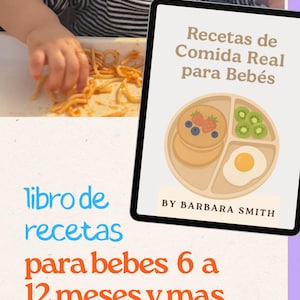 Recetario para Bebés 6–12 Meses | Alimentación Complementaria | BLW | Papillas y Finger Foods | PDF Digital | 33 Recetas Saludables