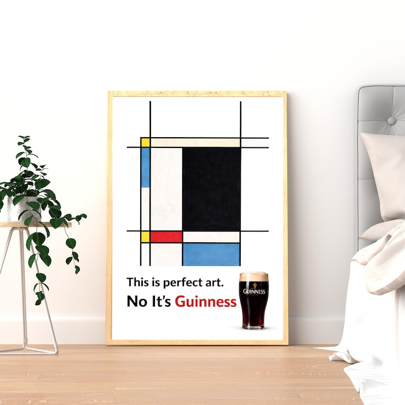 May include: A framed print featuring a Mondrian-style abstract design with black lines and blocks of color. The text reads, "This is perfect art. No It's Guinness" with a pint of Guinness.