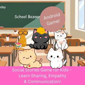 Può includere: Illustrazione di una scena di classe con gatti dei cartoni animati. L'immagine include il testo "Mercoledì", "School Bazaar" e "Android Game!". La parte inferiore dell'immagine recita "Social Stories Game for Kids - Learn Sharing, Empathy & Communication!"
