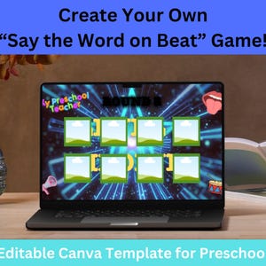 Puede incluir: Una computadora portátil muestra una interfaz de juego colorida con el texto "Say the Word on Beat". La pantalla muestra un tablero de juego con marcadores de posición de imágenes. El banner superior dice "Create Your Own". El banner inferior dice "Editable Canva Template for Preschool."