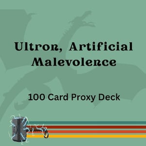 Ultron, Artificial Malevolence 100 PROXY Card Commander Deck - Sleeved