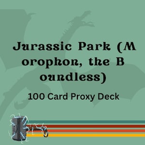Jurassic Park / Morophon, the Boundless 100 PROXY Card Commander Deck - Sleeved