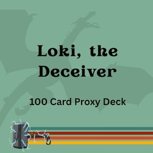 May include: A sage green card deck box featuring a dark green dragon silhouette in the background. The text reads Loki, the Deceiver and 100 Card Proxy Deck. A graphic of a hammer surrounded by blue lightning sits above horizontal colored stripes.