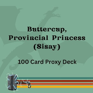 Buttercup, Provincial Princess (Sisay) 100 PROXY Card Commander Deck - Sleeved