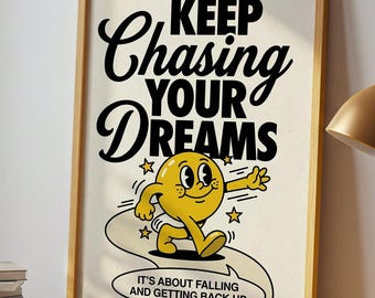 Follow Your Dreams Print, Rubber Hose Style Artwork, Inspirational Digital Poster