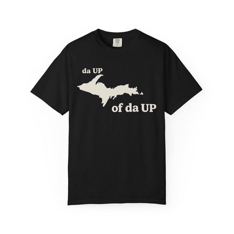 Upper Peninsula Map of Da UP T-shirt | Michigan UP State Outline - Etsy