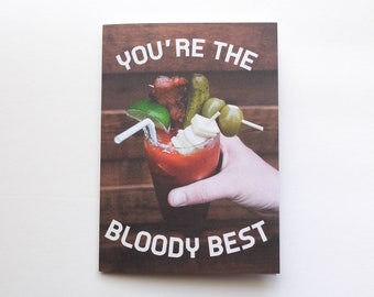 You're the Bloody Best Card - Father's Day Card Birthday Card Friendship Pun Humor Bloody Mary Booze Humor - Good for the Soule