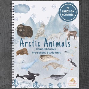May include: A spiral-bound book titled "Arctic Animals" with illustrations of arctic animals like a musk ox, owl, and polar bear. The cover includes the text "25 Hands-On Activities!" and "Comprehensive Pre-school Study Unit."