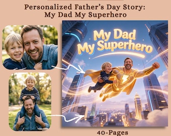 Personalized Father’s Day Story Book for Kids | My Dad My Superhero Gift | Custom Father and Child Adventure Book | Heartwarming Keepsake
