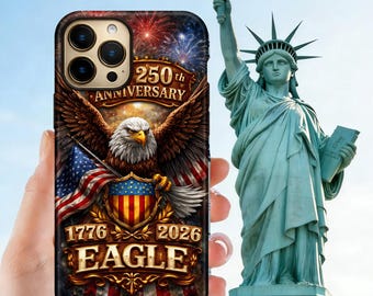 250-jähriges Jubiläum Adler Telefonhülle 1776-2026, Vaterländische USA-Flaggenhülle, amerikanisches Unabhängigkeitsgeschenk, maßgefertigt für alle Telefone