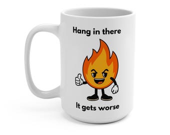 Aguanta, esto empeora / Taza de café divertida