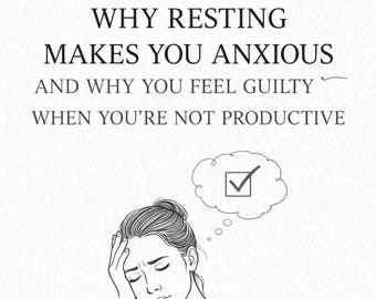 Rest Anxiety Book: High-Achieving Women Break Productivity Guilt Cycle