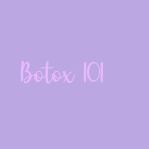 May include: A light purple background with the words "Botox 101" in a soft, cursive font. A darker purple vertical stripe is on the right side of the image. The overall aesthetic is clean and simple.