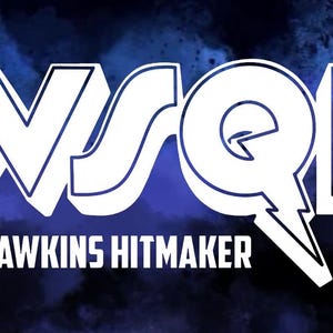 May include: A graphic with the letters "WSQK" in white, outlined in black, set against a dark blue, smoky background. The text "HAWKINS HITMAKER" and "94.5 FM" are also present in white.