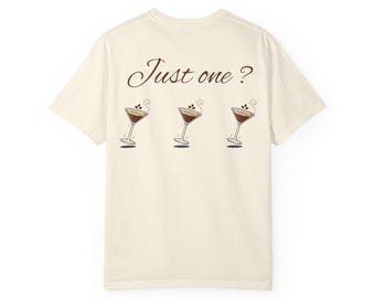 Just One? Espresso Martini T-shirt