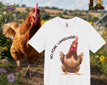 No Fowl Language irritated chicken Tee | Funny Sarcastic Poultry Humor Graphic