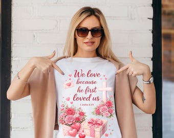 Christian Valentine PNG, We Love Because He First Loved Us PNG, 1 John 4:19 Bible Verse Clipart, Faith Valentine Sublimation File