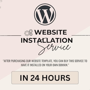 May include: A digital graphic on a light pink background promoting a website installation service. The design includes a WordPress logo, the words "WEBSITE INSTALLATION Service", and the text "IN 24 HOURS".