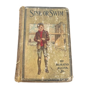 Antique Original book 1890 Sink or Swim, or Harry Raymond&#39;s Resolve&quot; by Horatio Alger