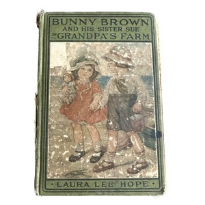 Antique Book 1916 Bunny Brown And His Sister Sue on Grandpa&#39;s Farm Children’s Book