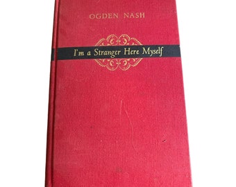 I'm A Stranger Here Myself von Ogden Nash (1938 Hardcover)