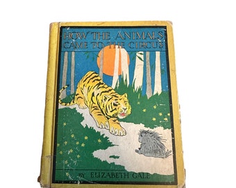 Antique Book How the animals came to the circus