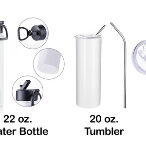 May include: White 22 oz. water bottle with black lid and handle, and a white 20 oz. tumbler with a silver straw. The water bottle has a flip-top lid. The tumbler has a clear lid. Both are blank and ready for customization.