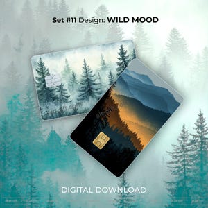 May include: Two credit card skins with forest landscape designs. One features a misty forest scene with evergreen trees, the other a mountain range with orange and blue hues. The text "Set #11 Design: WILD MOOD" and "DIGITAL DOWNLOAD" are visible.