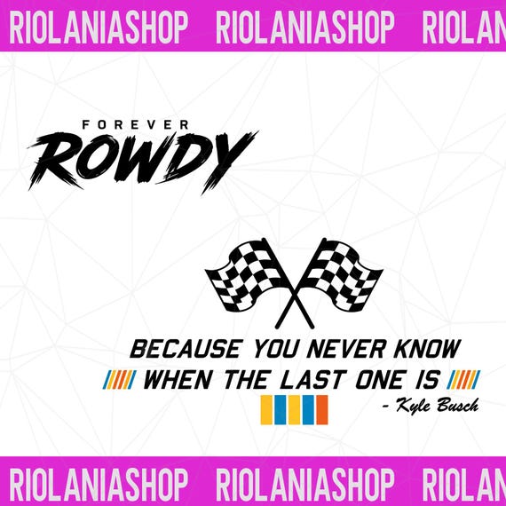 Kyle Busch Tribute Png, NASCAR Legend Memorial RIP Rowdy Png, Racing Fan Legend Png