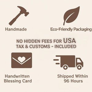 May include: A brown graphic design on a light background featuring four icons: a hammer labeled Handmade, a leaf labeled Eco-Friendly Packaging, an envelope with a heart labeled Handwritten Blessing Card, and a truck labeled Shipped Within 96 Hours.